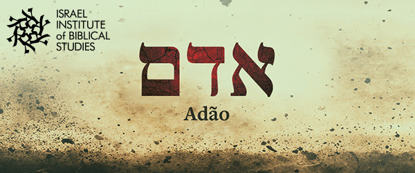 O mistério do nome de Adão no hebraico (Adam)